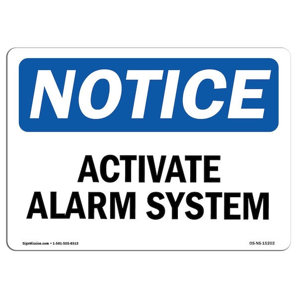 OSHA Notice Sign, 3.5" Height, 5" Width, NOTICE Activate Alarm System Sign, Landscape, 10PK